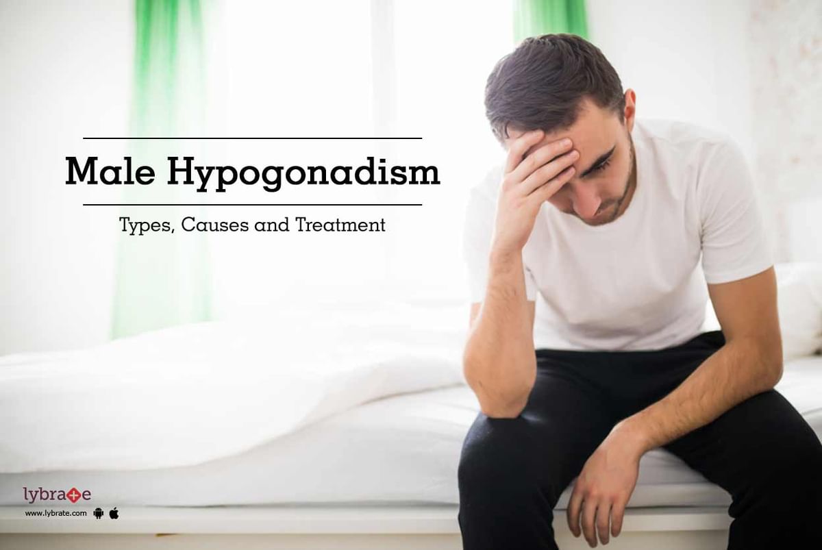 Male Hypogonadism Types Causes And Treatment By Dr Arun Kumar