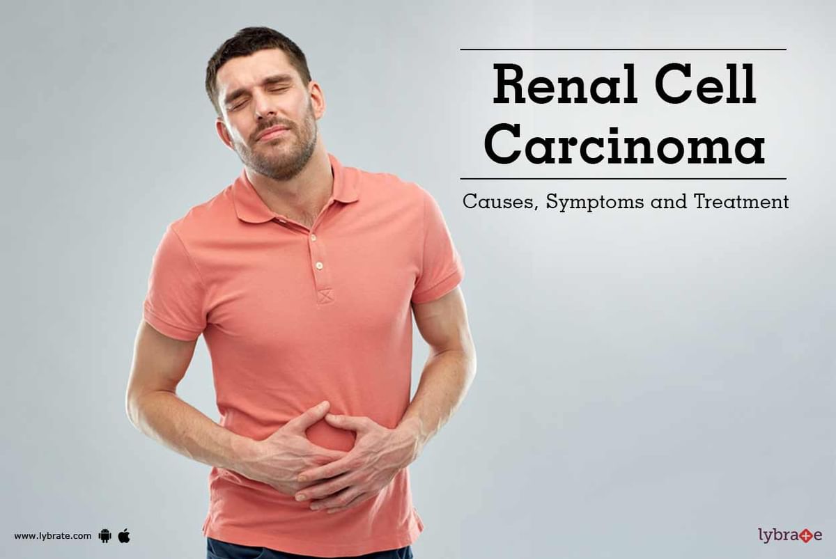 Renal Cell Carcinoma Causes Symptoms And Treatment By Dr Sajjan