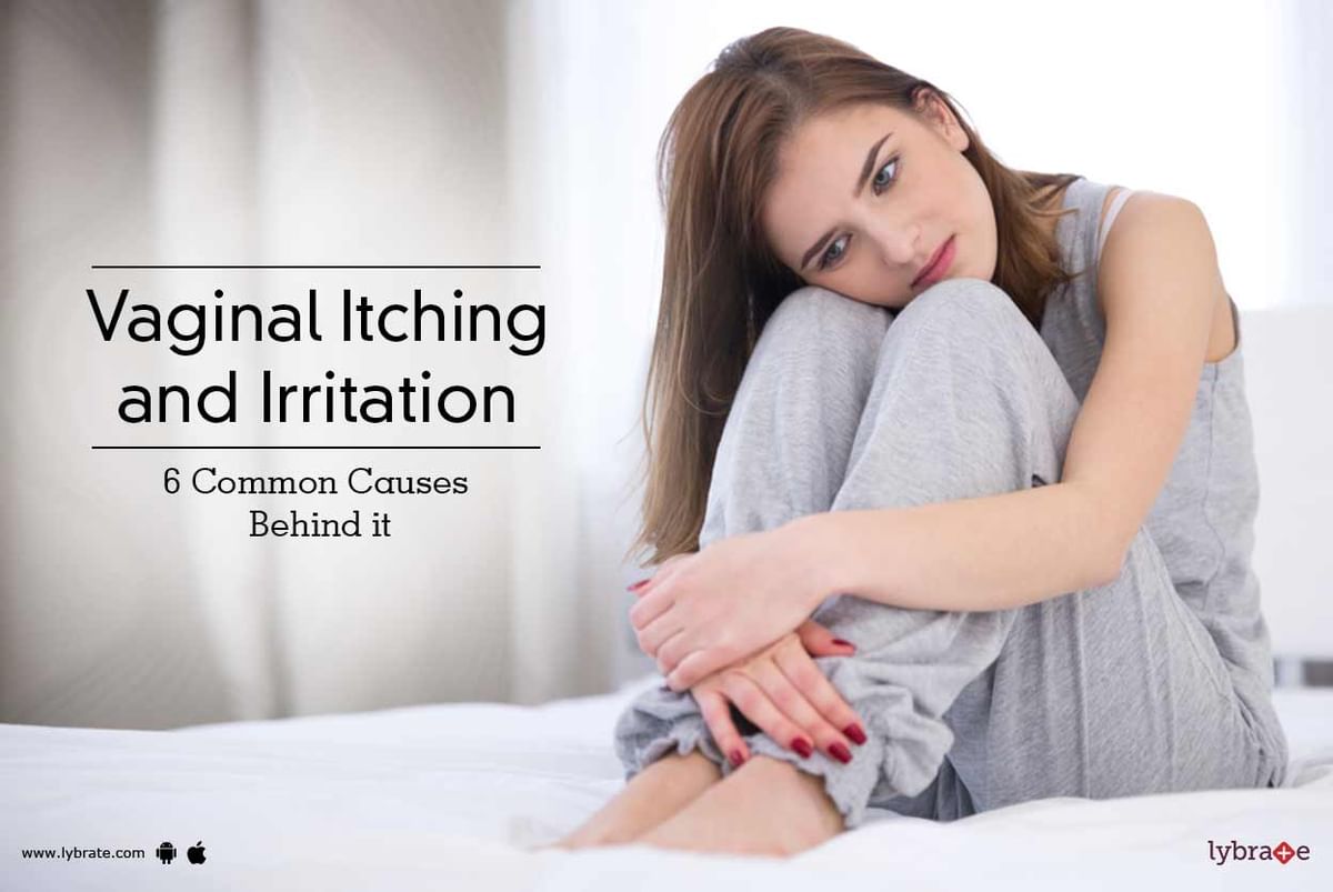 Vaginal Itching And Irritation Common Causes Behind It By Dr Rita Bakshi Lybrate