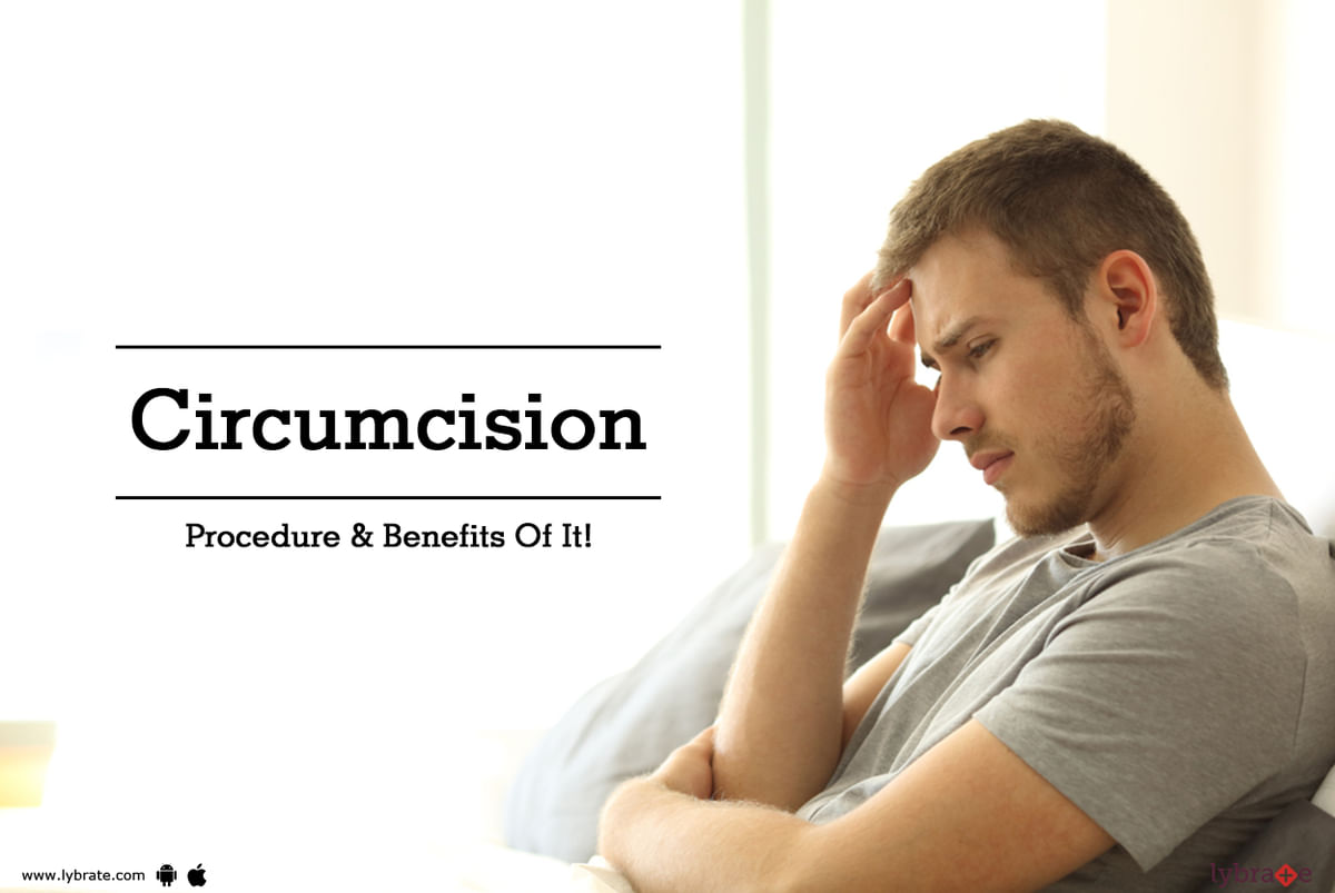 Circumcision Procedure Benefits Of It By Dr Sharad Daga Lybrate