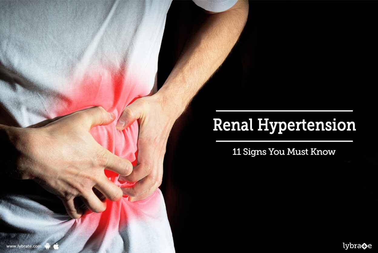 Renal Hypertension Signs You Must Know By Dr Garima Lybrate