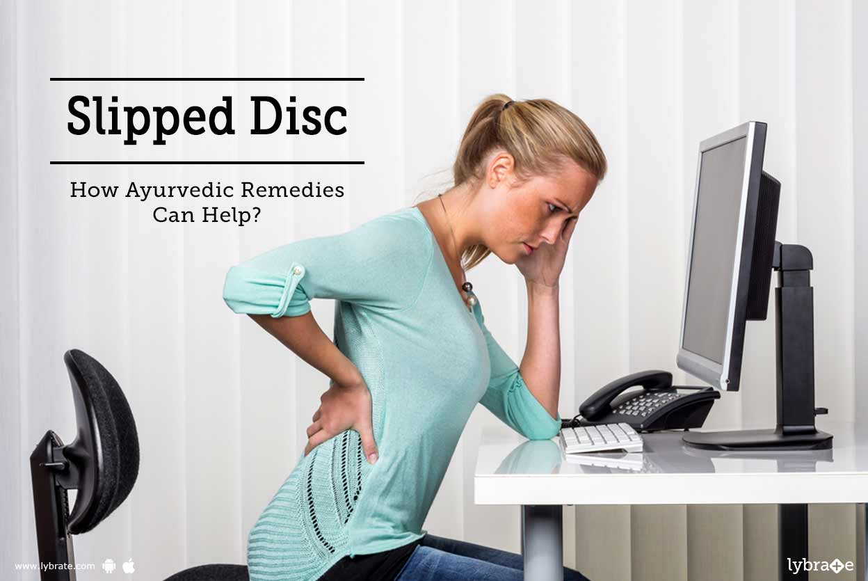 Slipped Disc How Ayurvedic Remedies Can Help? By Dr. Vinod Pandey