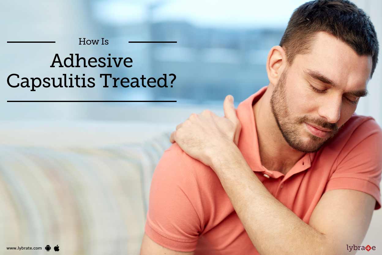 How Is Adhesive Capsulitis Treated? By Dr. Radhakrishnan Paulraj