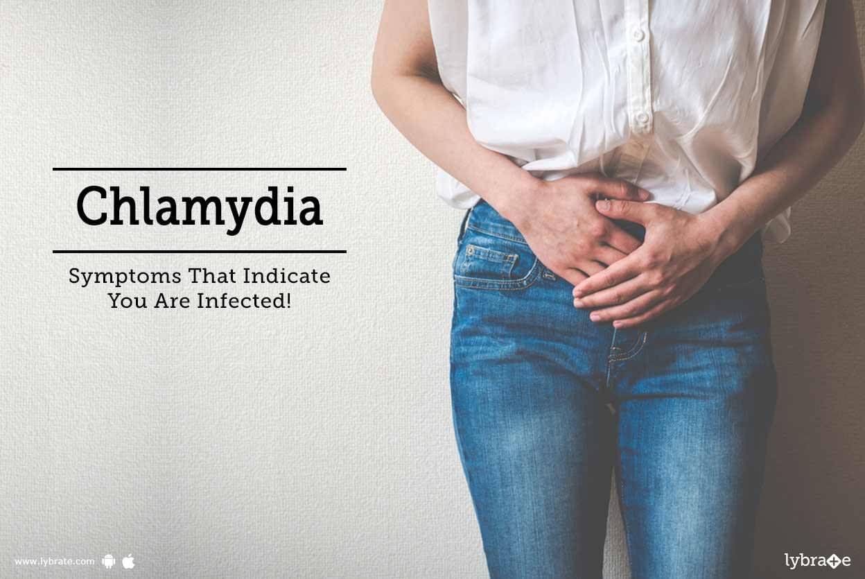 Chlamydia Symptoms That Indicate You Are Infected By Dr A Kumar