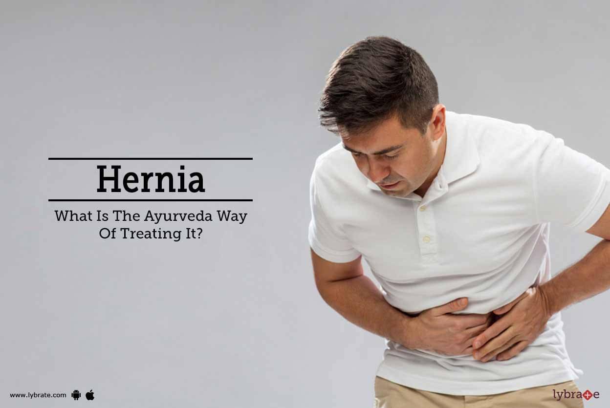 Hernia - What Is The Ayurveda Way Of Treating It? - By Dr. Sunil Arya ...