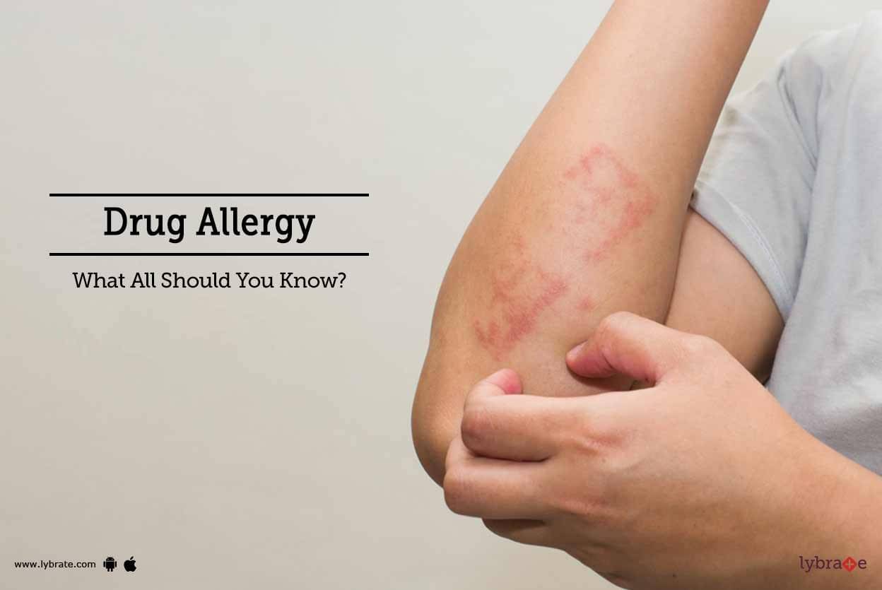 Drug Allergy What All Should You Know By Dr Molly Joseph Lybrate