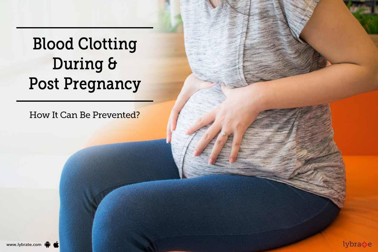 blood-clotting-during-post-pregnancy-how-it-can-be-prevented-by