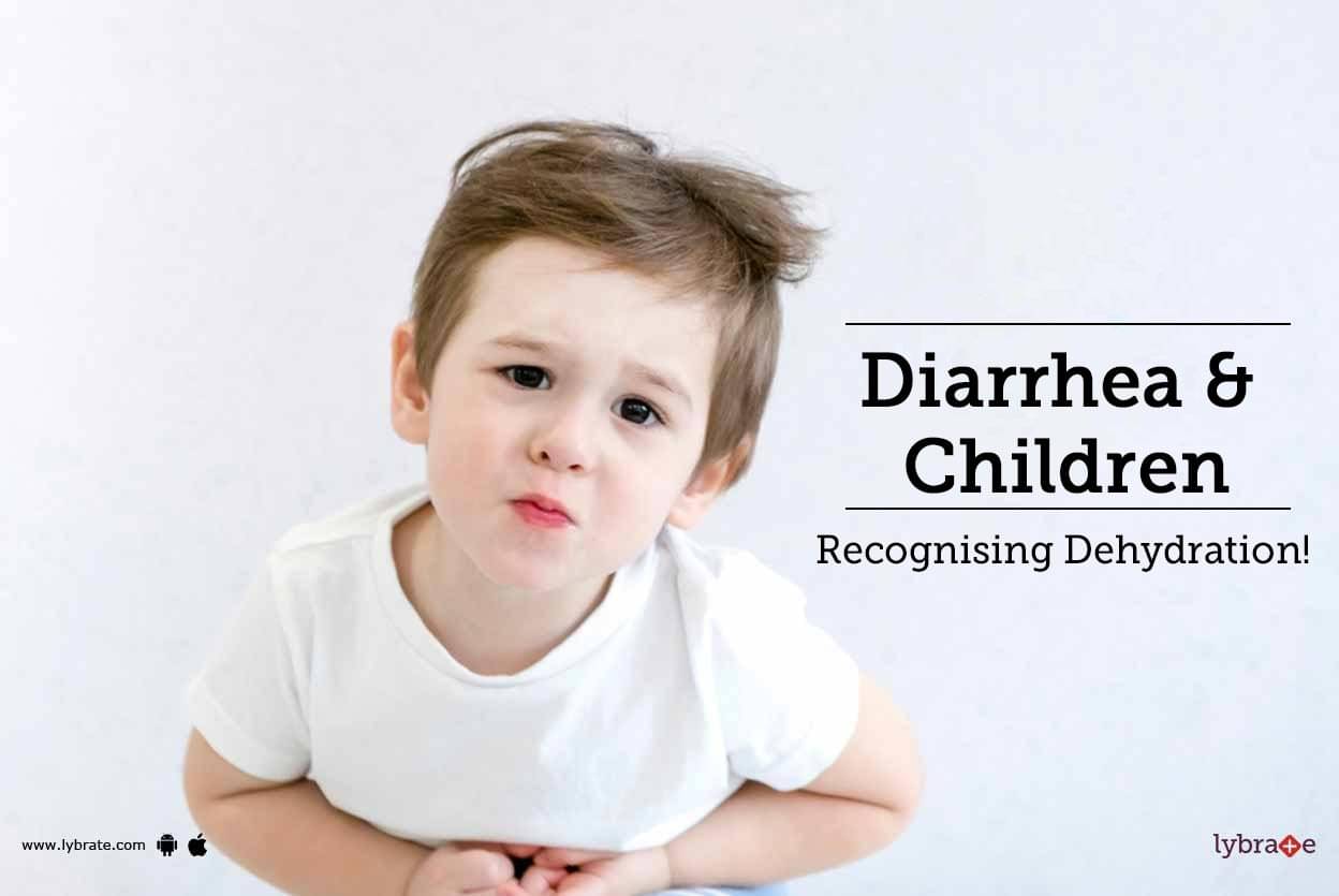 Diarrhea Children Recognising Dehydration By Dr Arsha Kalra Lybrate