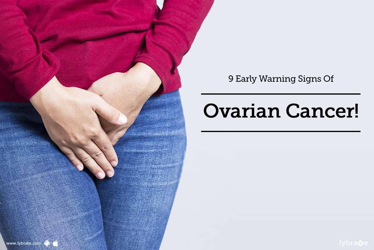 9 Early Warning Signs Of Ovarian Cancer By Prudent International Health Clinic Lybrate