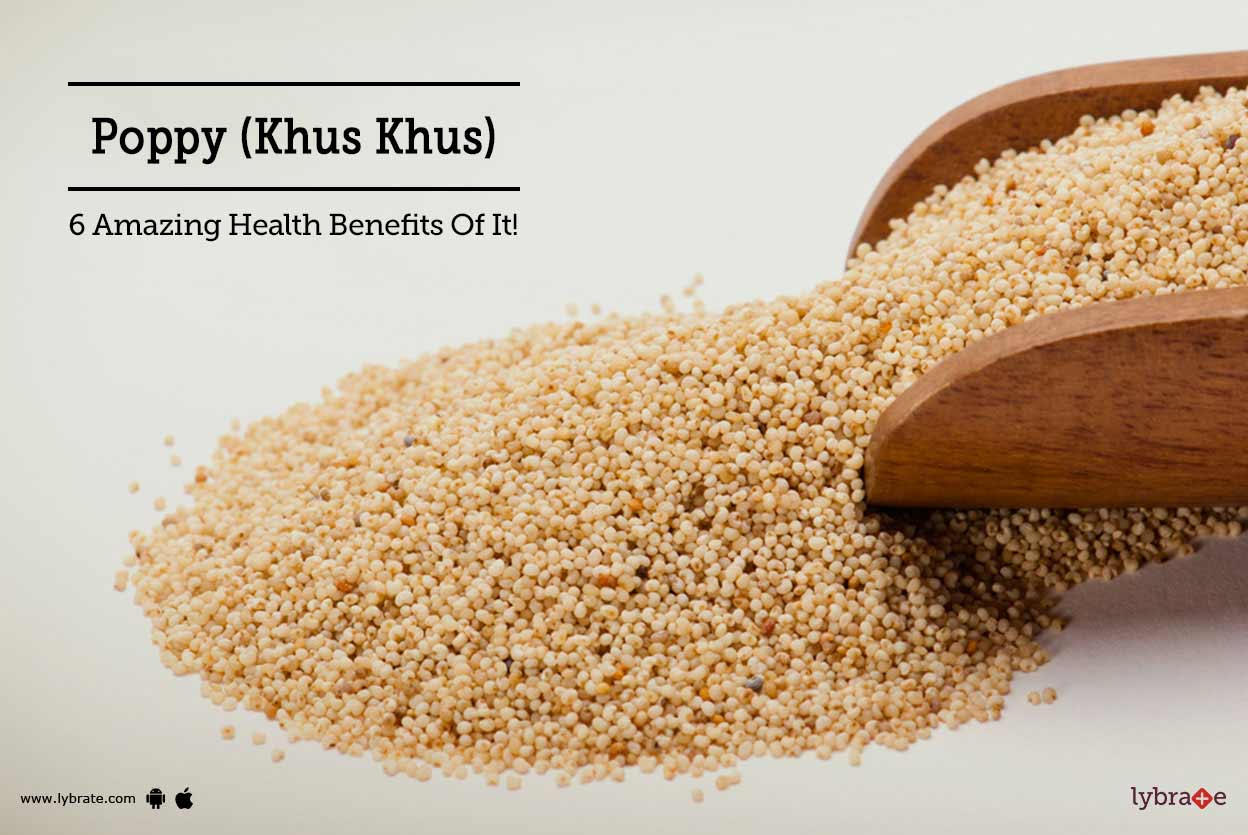 Poppy (Khus Khus) 6 Amazing Health Benefits Of It! By Dr. G S
