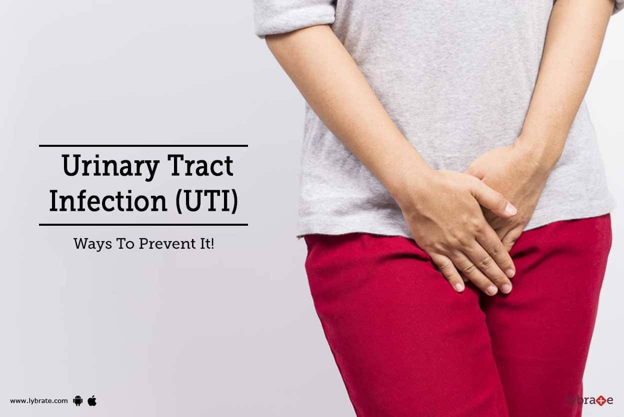 Urinary Tract Infection (UTI) - Ways To Prevent It! - By Dr. Aarti ...