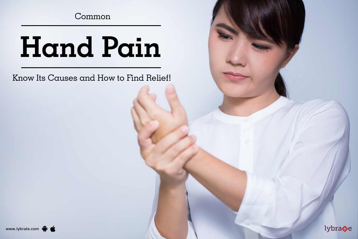 Common Hand Pain Know Its Causes and How to Find Relief! By Dr. Vikas Gupta Lybrate