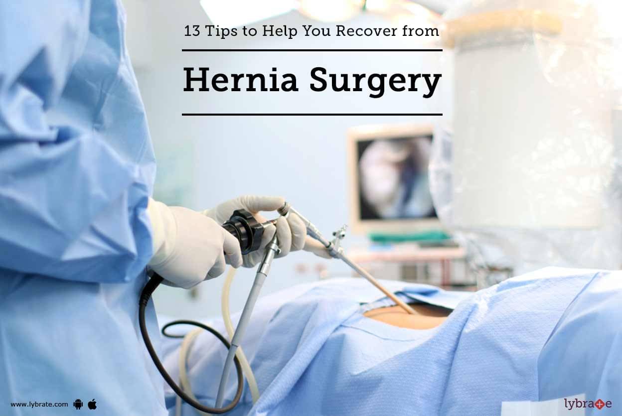 13 Tips to Help You Recover from Hernia Surgery - By Dr. Tarun Agarwal ...