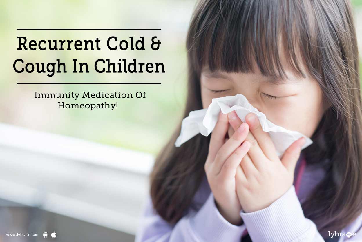 Recurrent Cold & Cough In Children Immunity Medication Of Homeopathy