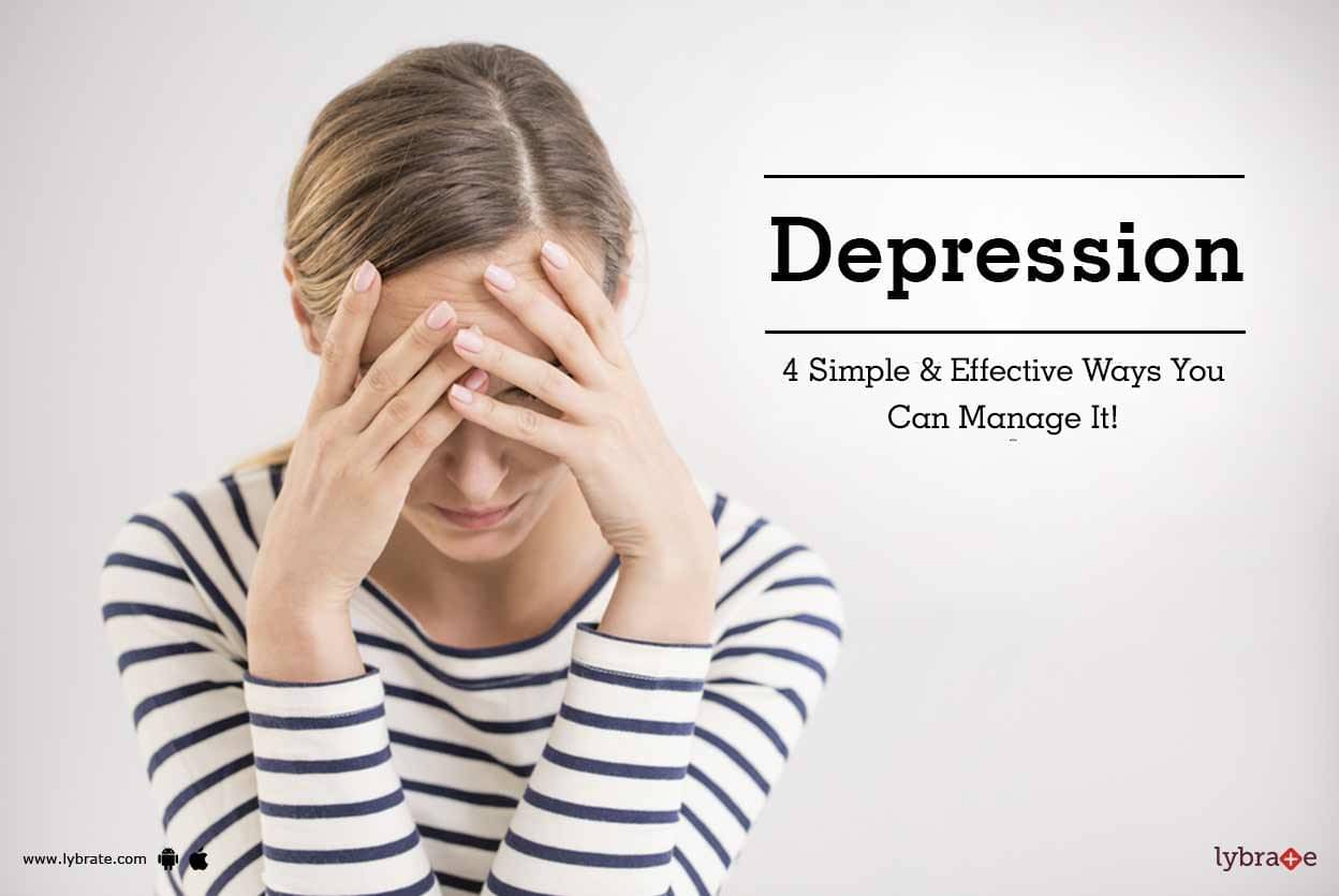 Depression - 4 Simple & Effective Ways You Can Manage It! - By Mr ...