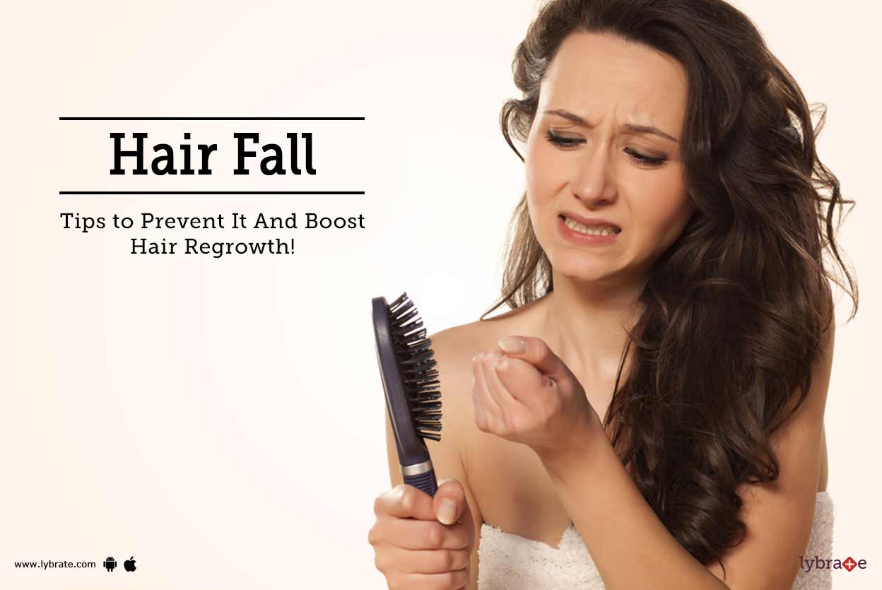 Hair Fall Tips To Prevent It And Boost Hair Regrowth By Dr