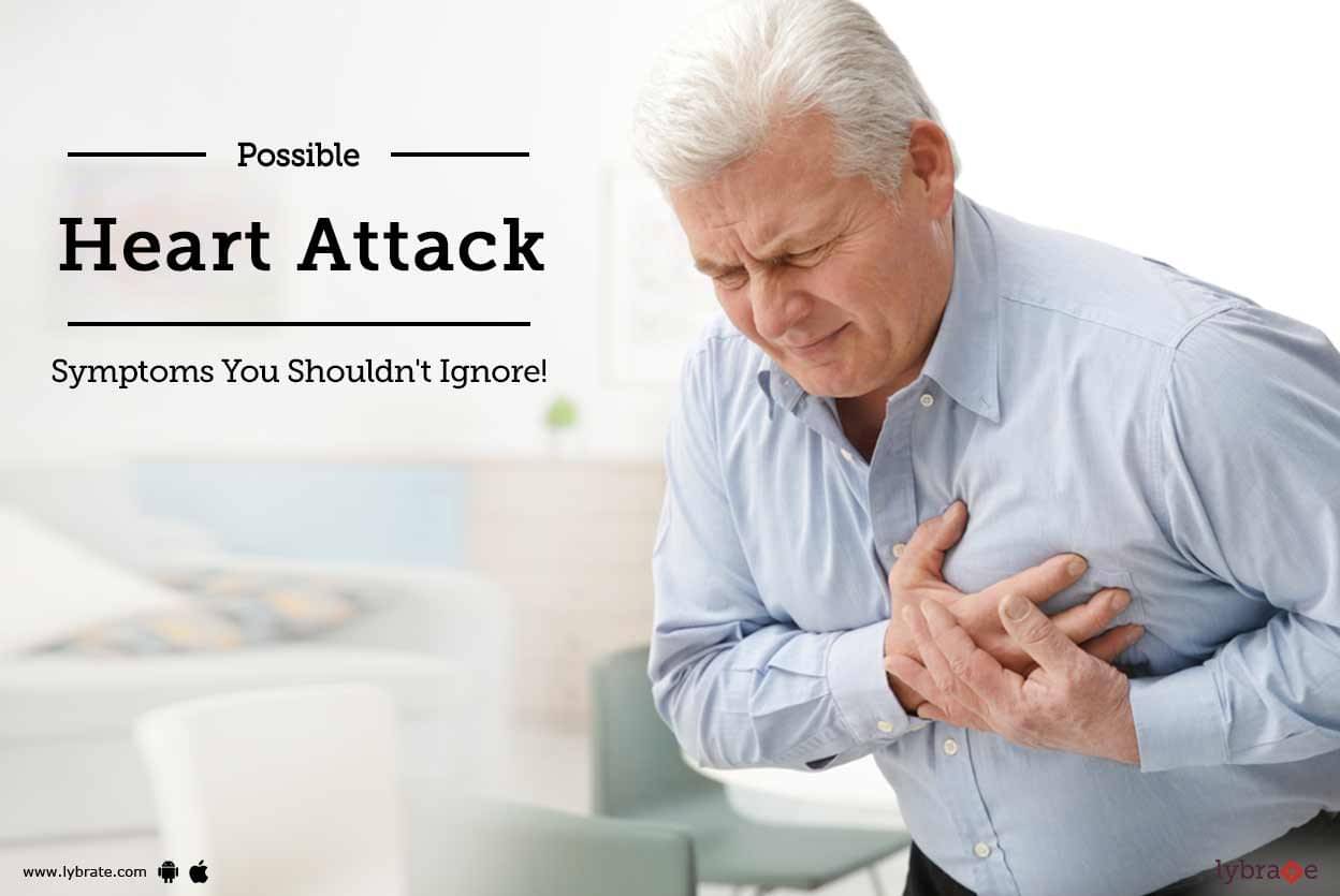 Possible Heart Attack Symptoms You Shouldn't Ignore! - By Madhavbaug ...