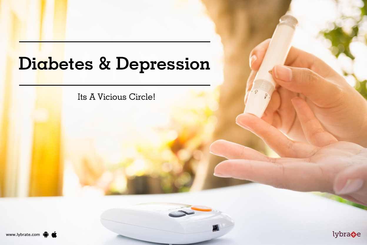 Diabetes And Depression Its A Vicious Circle By Dr Abhyudaya Verma