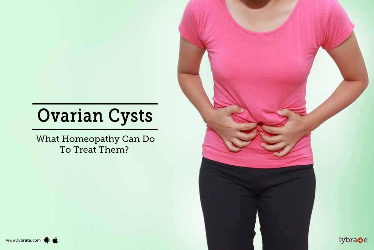Ovarian Cysts What Homeopathy Can Do To Treat Them By Dr Jay Verma Lybrate 