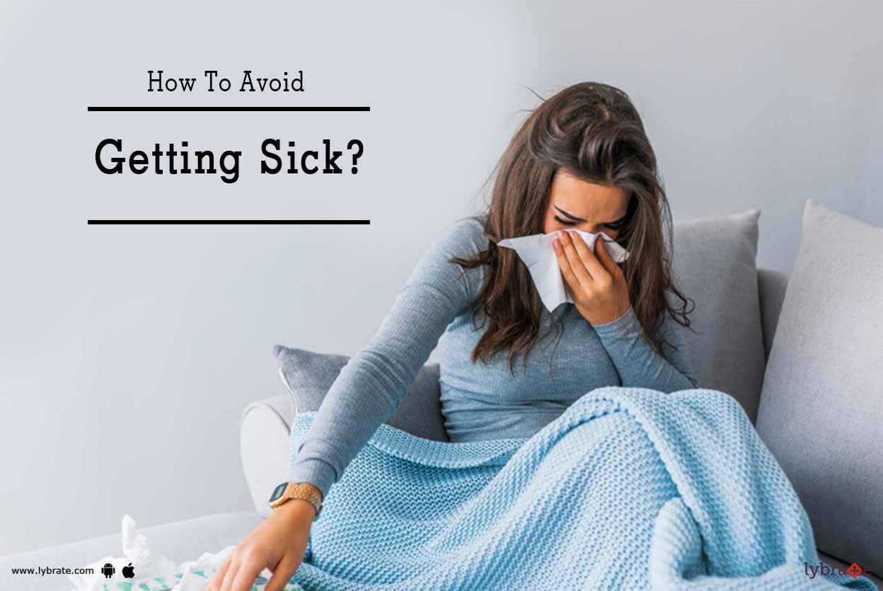 How To Avoid Getting Sick? - By Life Care Hospital | Lybrate