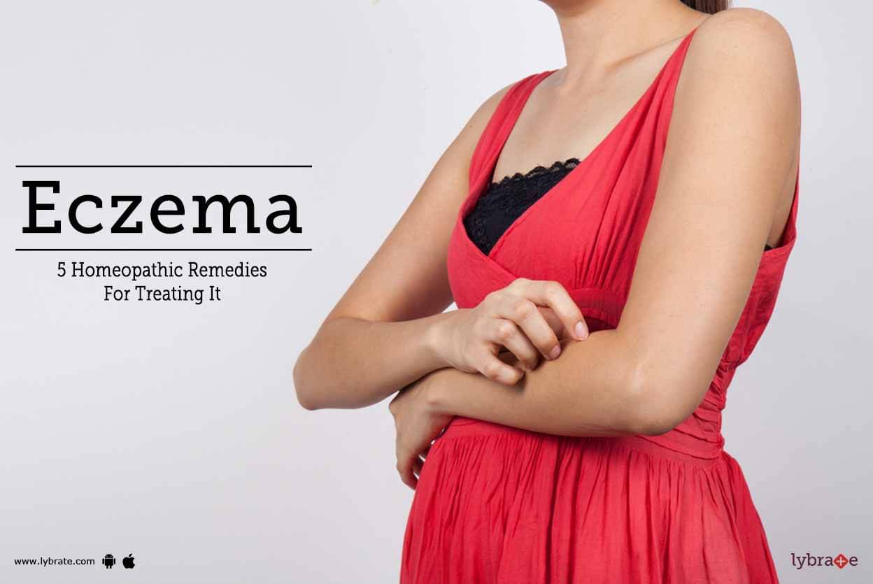 Eczema 5 Best Homeopathic Remedies To Treat It By Dr Tarannum Shaikh Lybrate