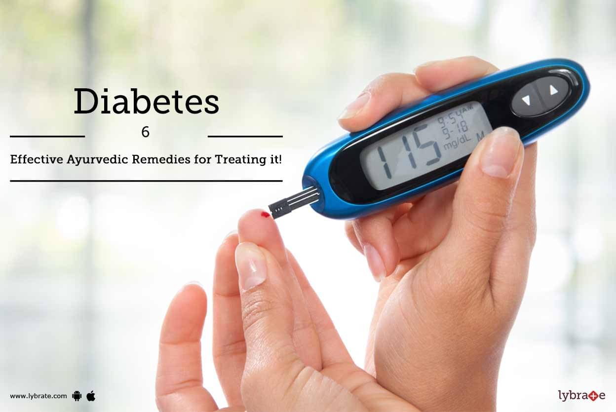Diabetes 6 Effective Ayurvedic Remedies For Treating It By Dr