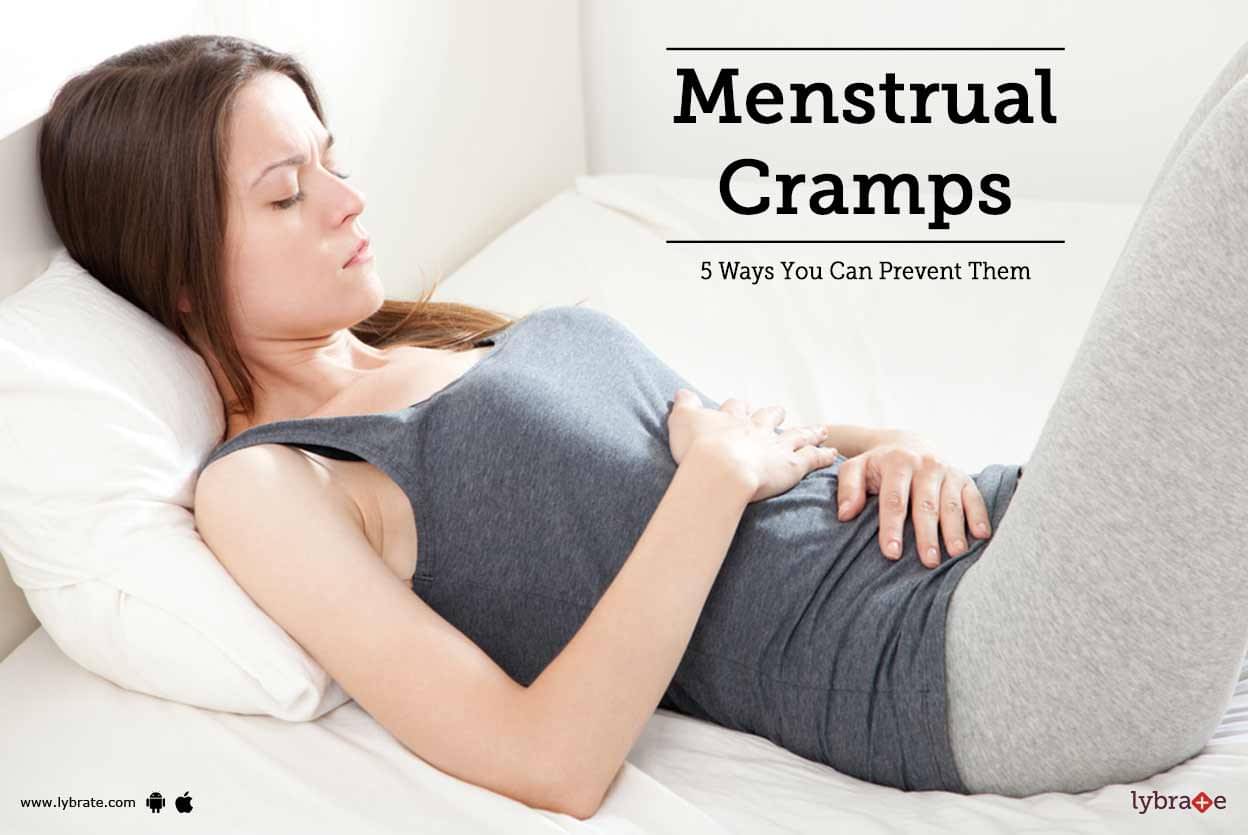 Menstrual Cramps 5 Ways You Can Prevent Them By Dr Neha Lalla Lybrate