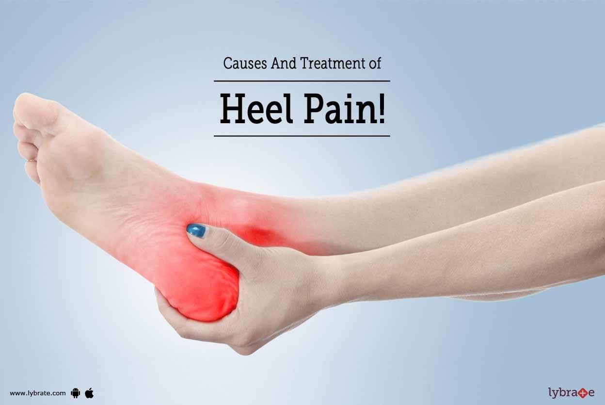 Causes And Treatment Of Heel Pain! - By Dr. Shamik Bhattacharjee | Lybrate