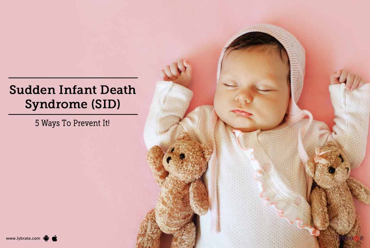 Sudden Infant Death Syndrome (SID) 5 Ways To Prevent It