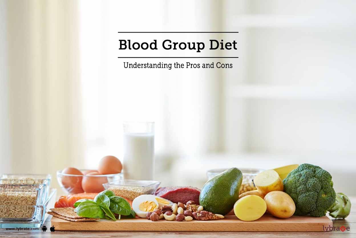 Blood Group Diet - Understanding The Pros And Cons - By Dt. Vinita ...