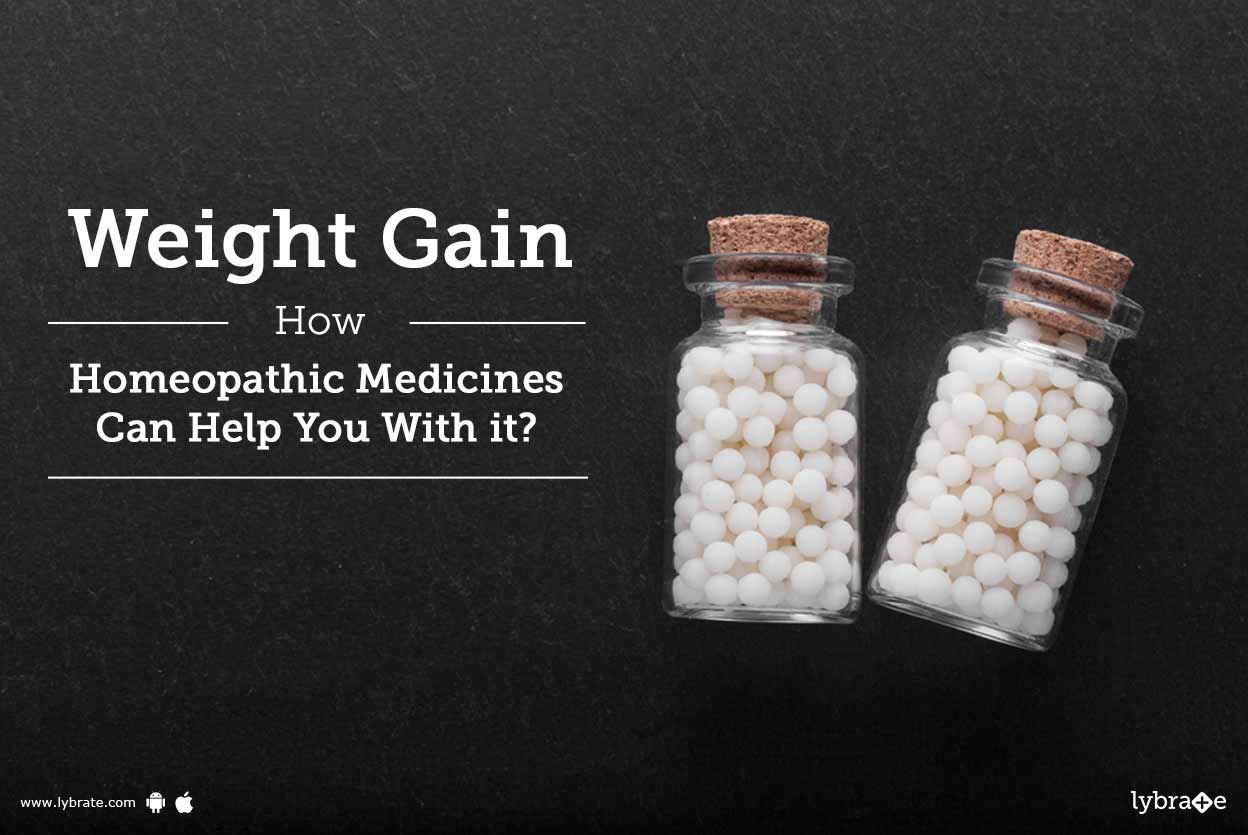 Weight Gain How Homeopathic Medicines Can Help You With it? By Dr