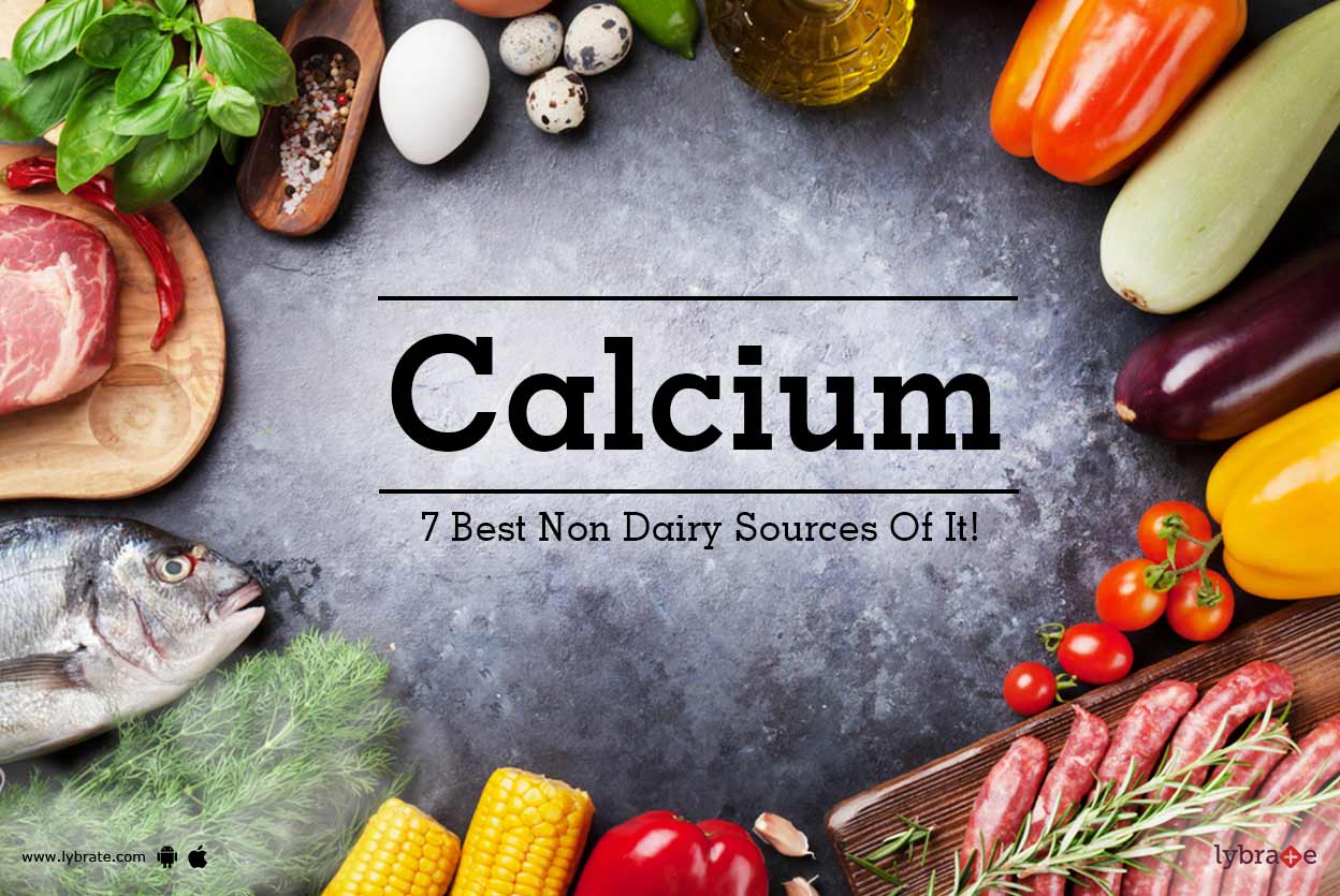 Calcium - 7 Best Non Dairy Sources Of It! - By Dr ...