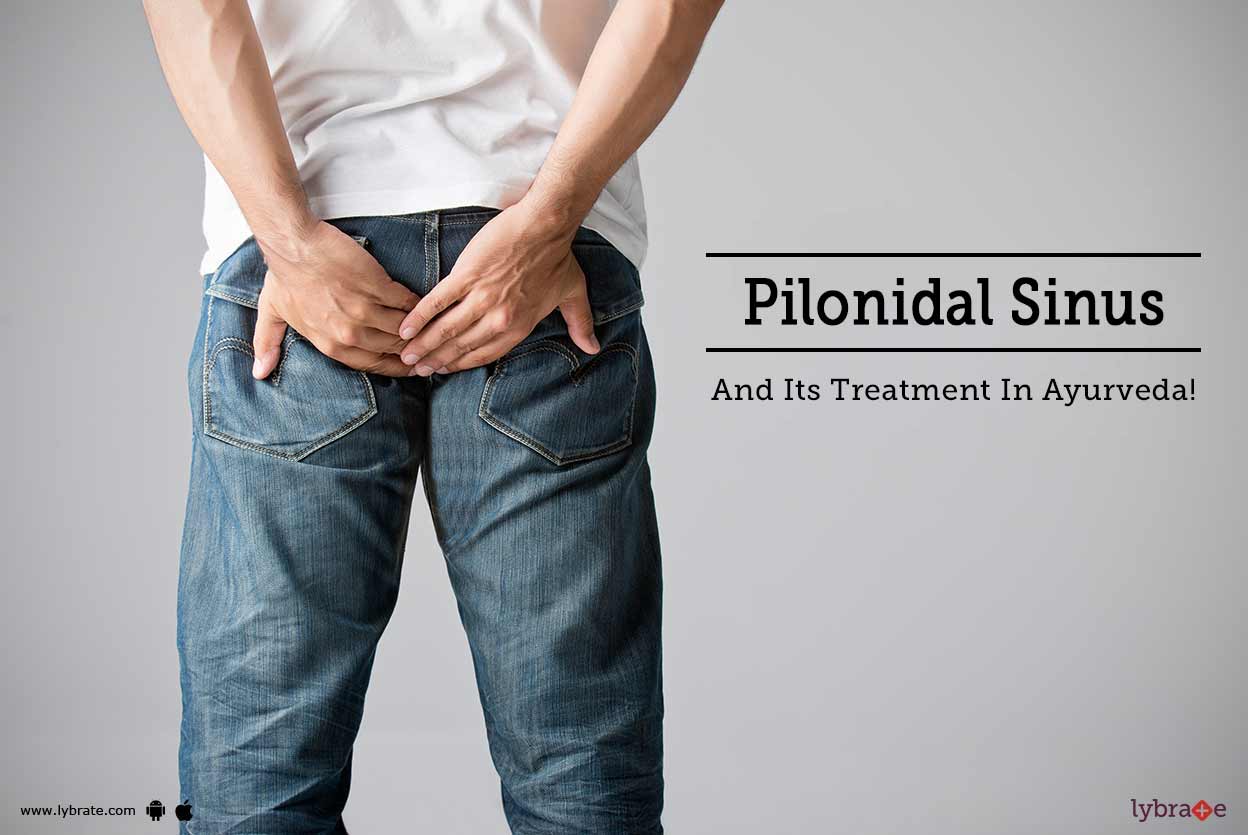Pilonidal Sinus And Its Treatment In Ayurveda! By Sushruta Ano Rectal