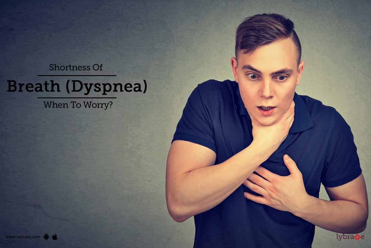 Shortness Of Breath (Dyspnea) - When To Worry? - By Dr ...