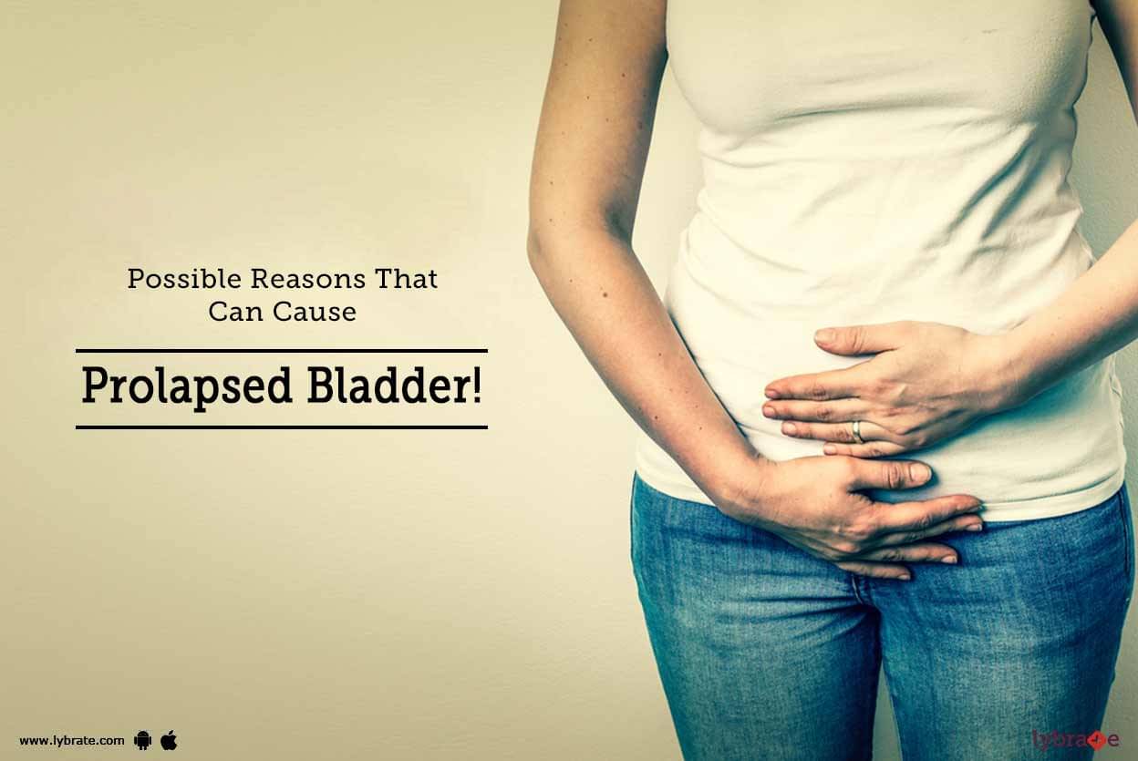 Possible Reasons That Can Cause Prolapsed Bladder By Dr Harprit 3914