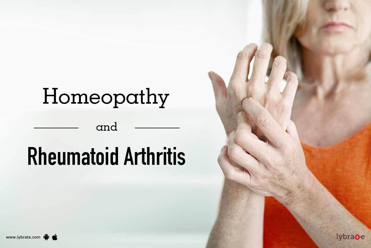 Homeopathy and Rheumatoid Arthritis By Dr. Kamal Agarwal Lybrate