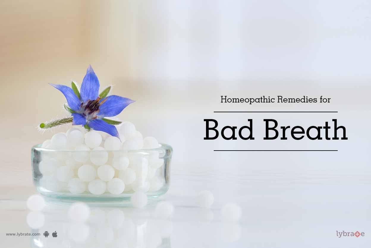 Homeopathic Remedies For Bad Breath Problem By Dr Deepak Jain Lybrate