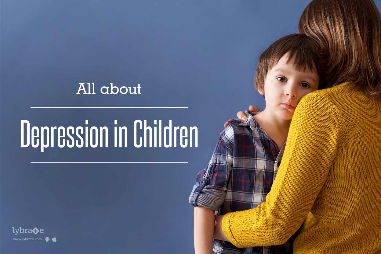 All About Depression in Children By Dr. Avassh Kaul
