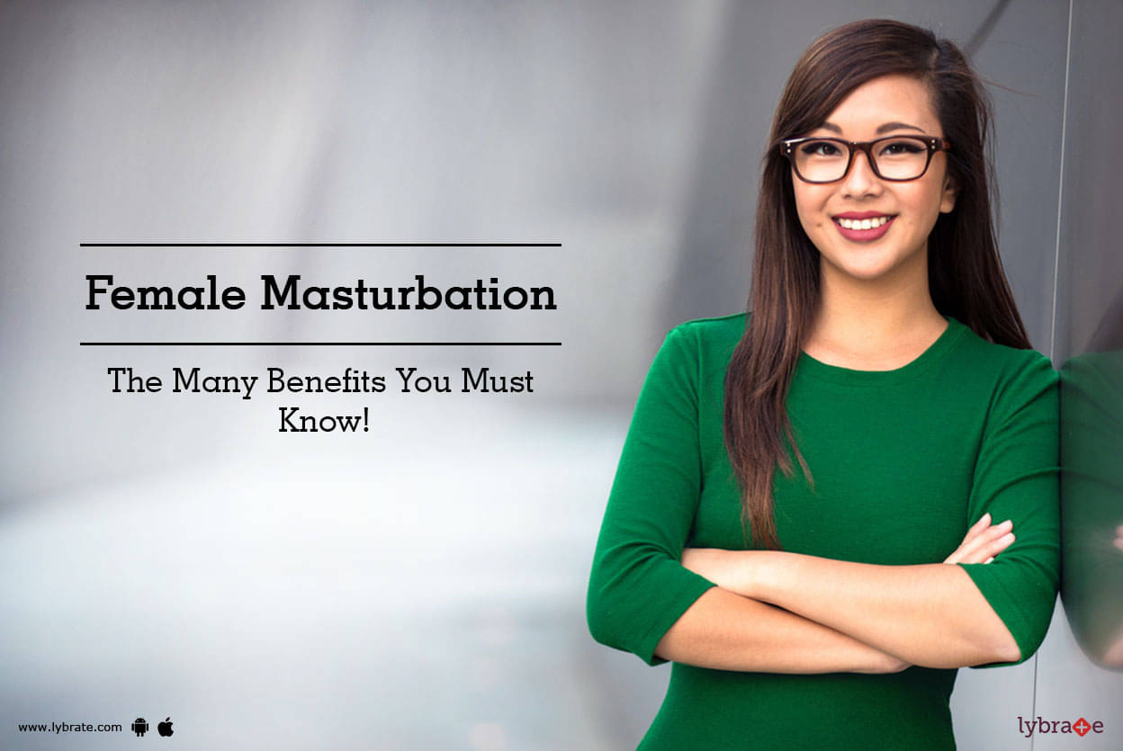 Female Masturbation - The Many Benefits You Must Know -9740