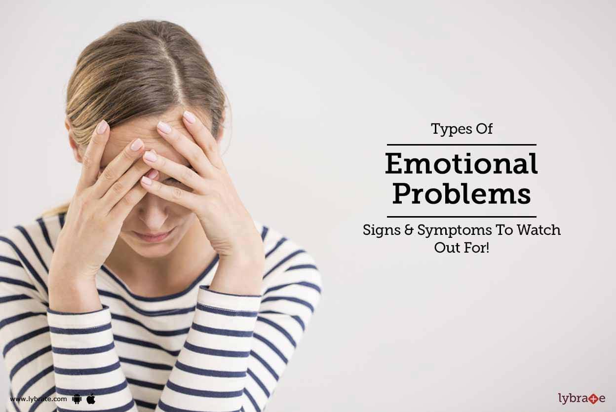 types-of-emotional-problems-signs-symptoms-to-watch-out-for-by