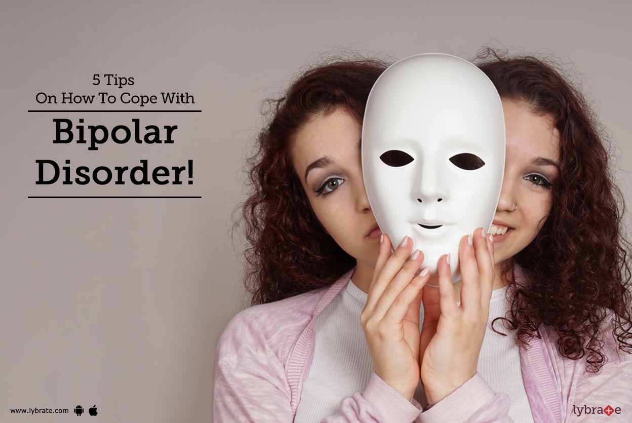 5 Tips On How To Cope With Bipolar Disorder! - By Dr. Mahesh Hembram ...