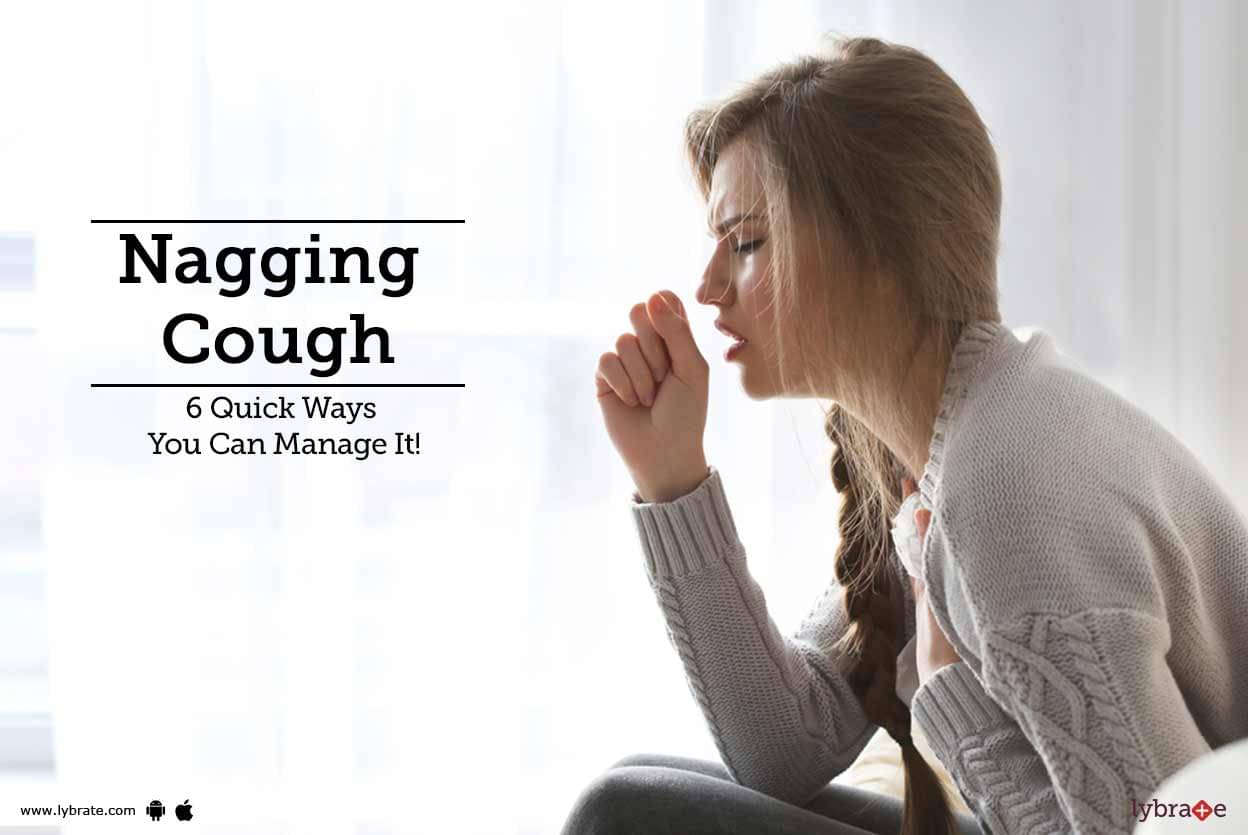 Nagging Cough - 6 Quick Ways You Can Manage It! - By Dr. Kartik Kohli ...