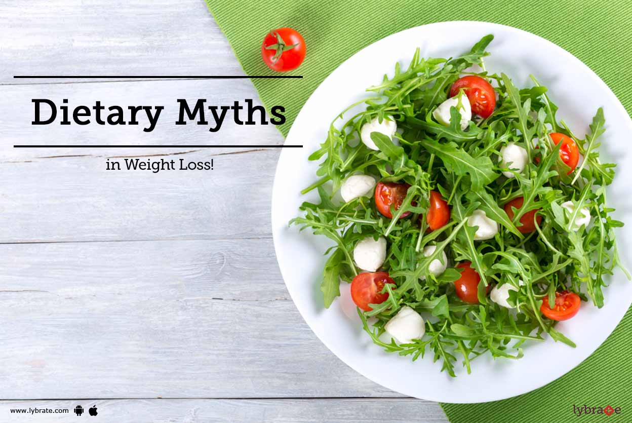 Dietary Myths in Weight Loss! By Madhavbaug Clinic Lybrate