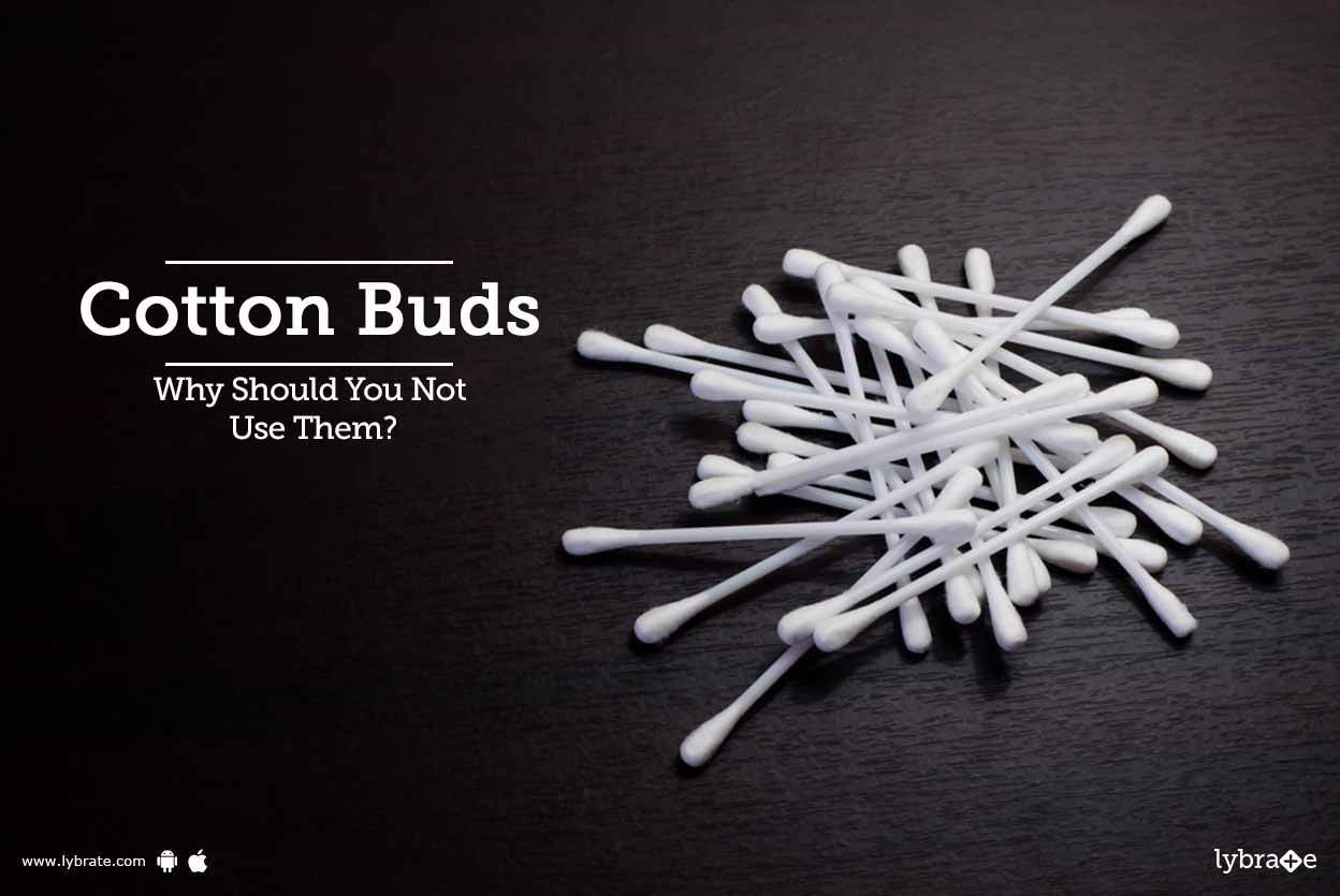 Cotton Buds Why Should You Not Use Them? By Dr. Dinesh Kumar