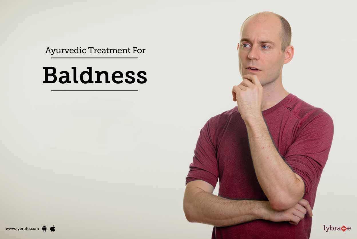 Ayurvedic Treatment For Baldness By Dr Rohit Shah Lybrate