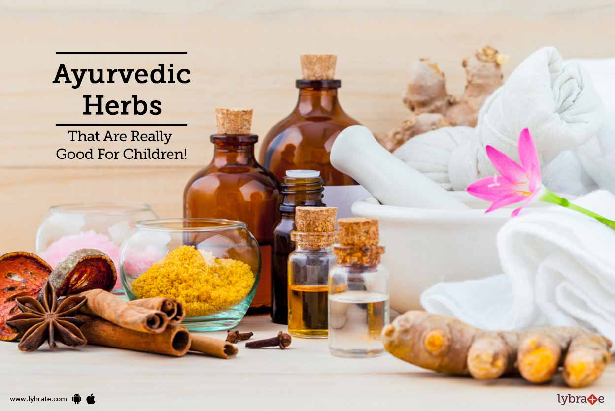 Ayurvedic Herbs That Are Really Good For Children! By Dr. Ramesh Rai