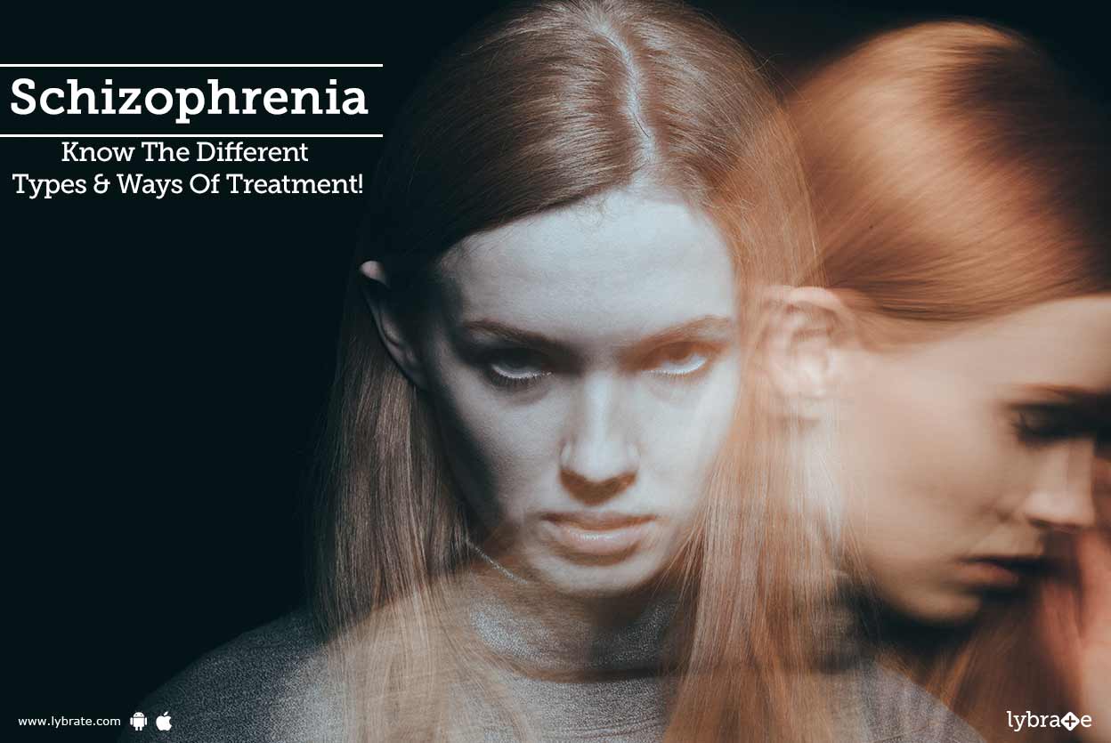 Schizophrenia Know The Different Types & Ways Of