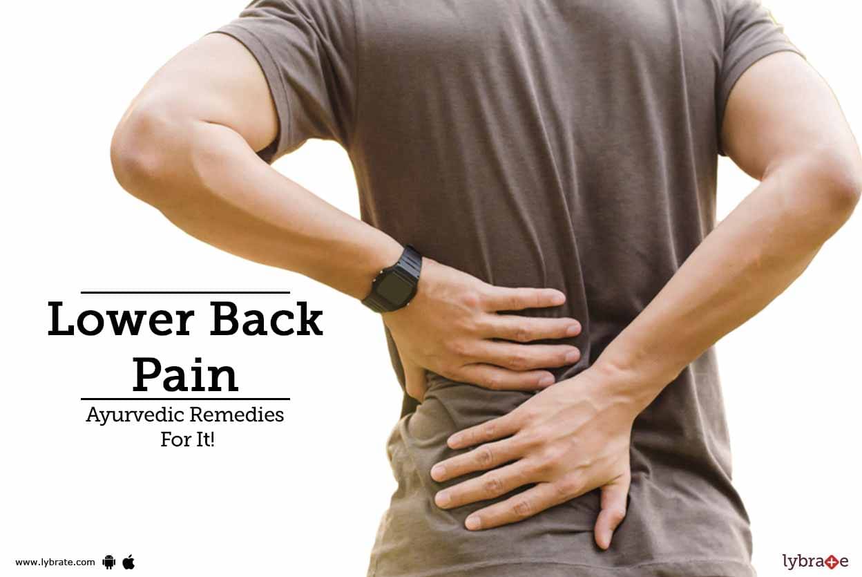 Top Ayurvedic Remedies For Lower Back Pain Treatment By Dr Ruchi