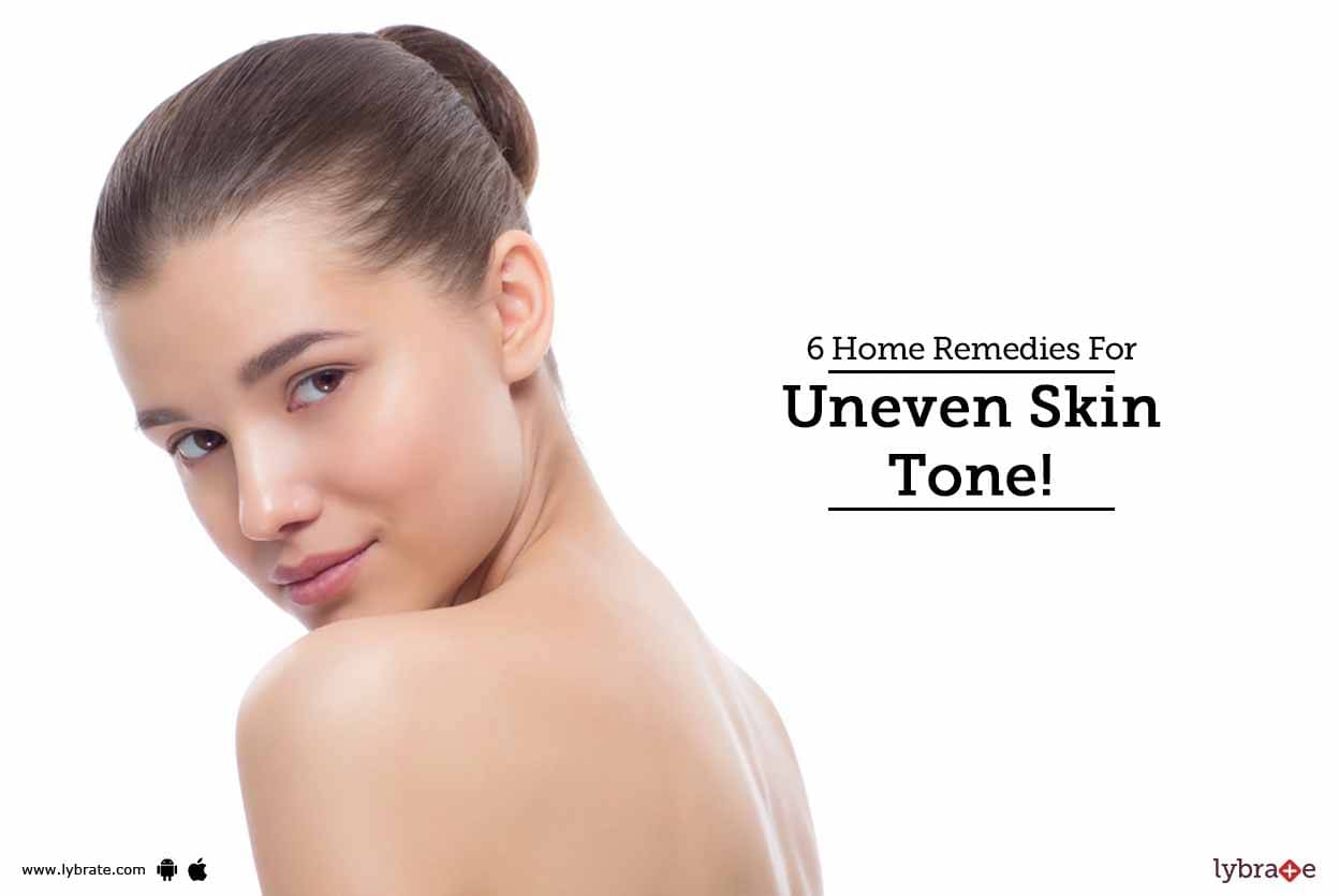 6 Home Remedies For Uneven Skin Tone! - By Dr. Abhinav 