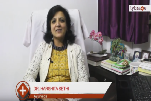 Hello. I am Dr. Harshita Sethi, MD in Ayurveda. I had completed MD from Lucknow and try to practi...